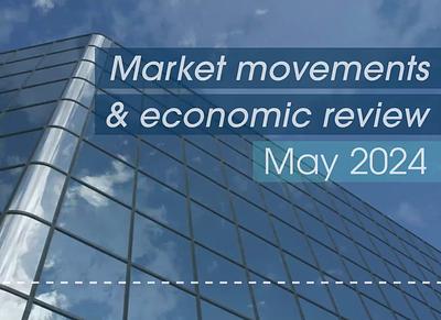 Market Movements and Economic Review Video May 2024